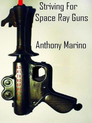 cover image of Striving For Space Ray Guns